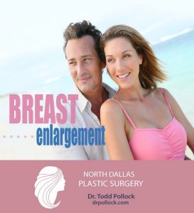 North Dallas Plastic Surgery Breast enlargement 
